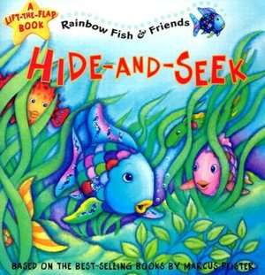   Hide and Seek Rainbow Fish and Friends by Susan Hill 