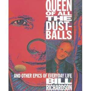   And Other Epics of Everyday Life [Paperback] Bill Richardson Books