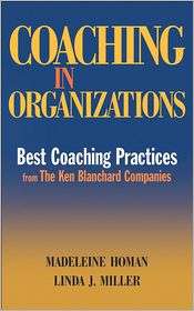  in Organizations Best Coaching Practices from the Ken Blanchard 