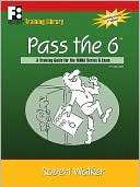 Pass The 6 A Training Guide Robert Walker