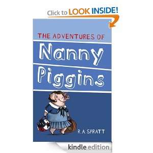 The Adventures Of Nanny Piggins R. A. Spratt  Kindle 