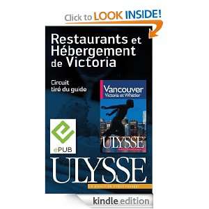 Restaurants et Hébergement de Victoria (French Edition) Collectif 