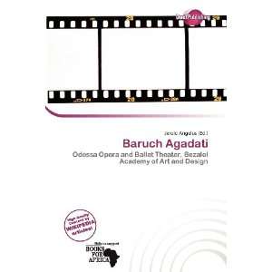  Baruch Agadati (9786200940148) Jerold Angelus Books