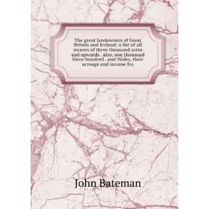   Wales, their acreage and income fro John Bateman  Books