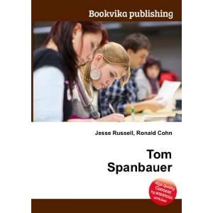  Tom Spanbauer Ronald Cohn Jesse Russell Books