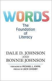 Words The Foundation of Literacy, (0813344158), Dale D. Johnson 