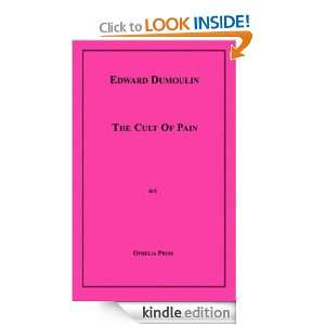 The Cult of Pain Edward Dumoulin  Kindle Store