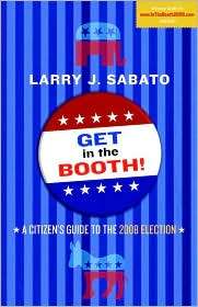 Get in the Booth A Citizens Guide to the 2008 Elections, (0205650422 
