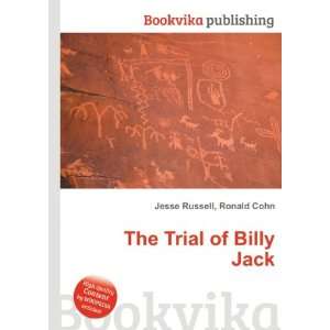 The Trial of Billy Jack Ronald Cohn Jesse Russell Books