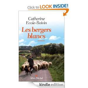 Les Bergers blancs (LITT.GENERALE) (French Edition) Catherine École 