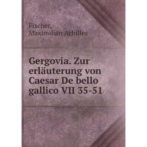   Caesar De bello gallico VII 35 51 Maximilian Achilles Fischer Books
