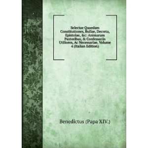   Necessariae, Volume 4 (Italian Edition) Benedictus (Papa XIV.) Books