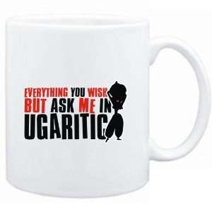  Mug White  Anything you want, but ask me in Ugaritic 