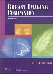 Breast Imaging Companion, (0781764912), Gilda Cardenosa, Textbooks 