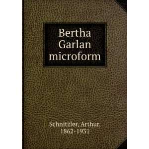    Bertha Garlan microform Arthur, 1862 1931 Schnitzler Books