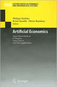 Artificial Economics Agent Based Methods in Finance, Game Theory and 