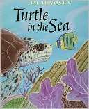 Turtle in the Sea Jim Arnosky