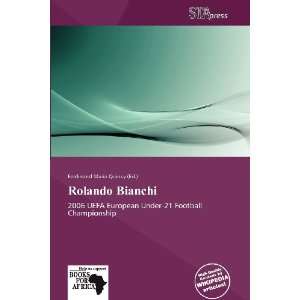    Rolando Bianchi (9786138782858) Ferdinand Maria Quincy Books