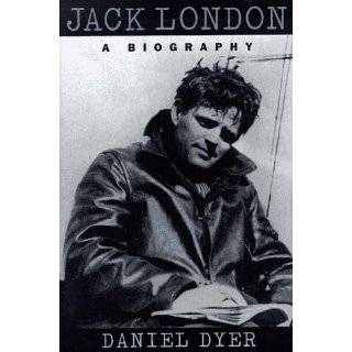 jack london a biography by daniel dyer hardcover oct 1997 used new 