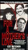   For a Mothers Love by Lee Butcher, Kensington 