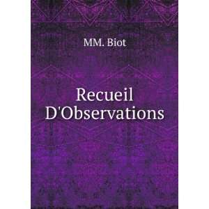  Recueil DObservations MM. Biot Books