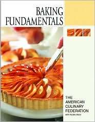 American Culinary Federation Baking Fundamentals, (0131183516), The 