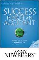 Success Is Not an Accident Change Your Choices; Change Your Life