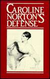   Caroline Nortons Defense English Laws for Women in 