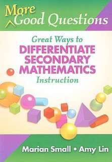 More Good Questions Great Ways to Differentiate Secondary Mathematics 