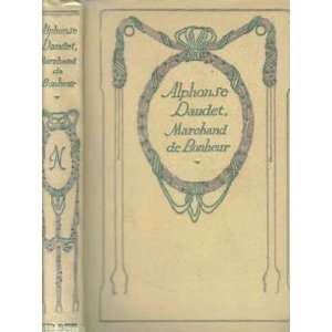  Marchand de bonheur Daudet Alphonse Books