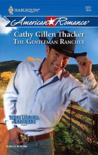   The Gentleman Rancher by Cathy Gillen Thacker, Harlequin  Paperback