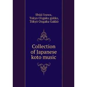 Collection of Japanese koto music Tokyo Ongaku gakko, TÅkyÅ Ongaku 