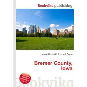  Bremer County, Iowa Ronald Cohn Jesse Russell Books