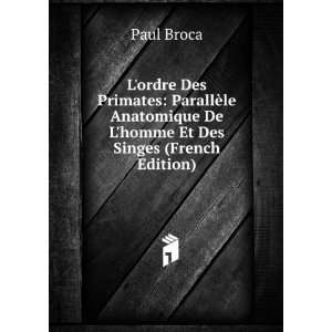   homme Et Des Singes (French Edition) Paul Broca  Books