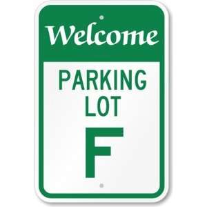  Welcome   Parking Lot F High Intensity Grade Sign, 18 x 