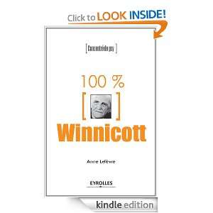 100% Winnicott (Concentré de Psy) (French Edition) Anne Lefèvre 