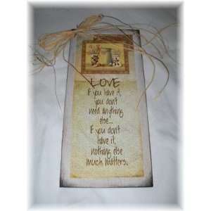  Dont Need Anything If You Have Love Wall Art Sign Wood 