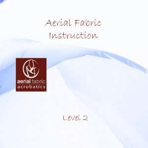  Aerial Fabric Dancing Acrobatic Instruction Level 2 