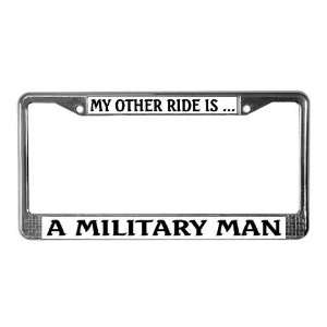 My other ride is Military Funny License Plate Frame by 