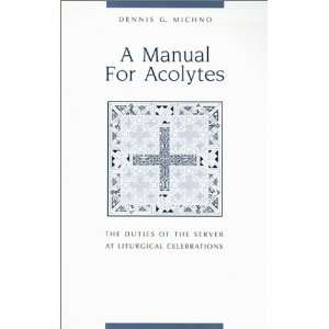  Manual for Acolytes The Duties of the Server at 