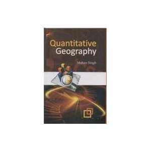  Quantitative Geography (9788183763059) Mohan Singh Books