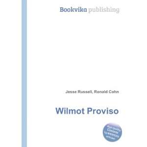  Wilmot Proviso Ronald Cohn Jesse Russell Books