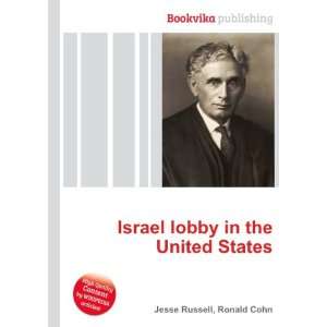  Israel lobby in the United States Ronald Cohn Jesse 