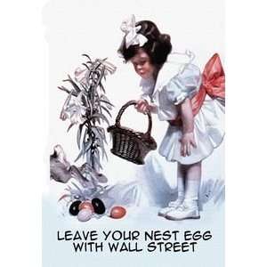  Leave your Nest Egg with Wall Street   Paper Poster (18.75 