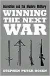 Winning the Next War Innovation and the Modern Military, (0801481961 