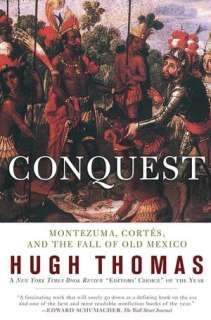   Conquest Montezuma, Cortes, and the Fall of Old 