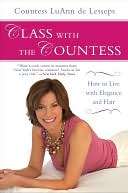  with the Countess How to Live with Elegance and Flair by Countess 