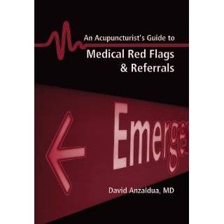 An Acupuncturists Guide to Medical Red Flags and Referrals Paperback 
