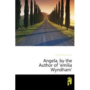   , by the Author of emilia Wyndham. Caldwell Anne Marsh  Books