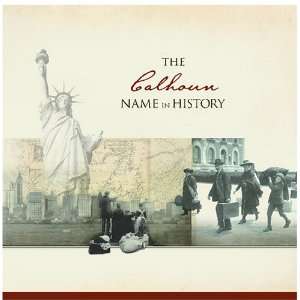  The Calhoun Name in History Ancestry Books